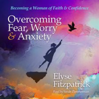 Overcoming_Fear__Worry__and_Anxiety
